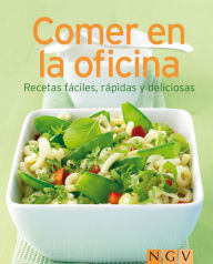 Title: Comer en la oficina: Nuestras 100 mejores recetas en un solo libro, Author: Naumann & Göbel Verlag