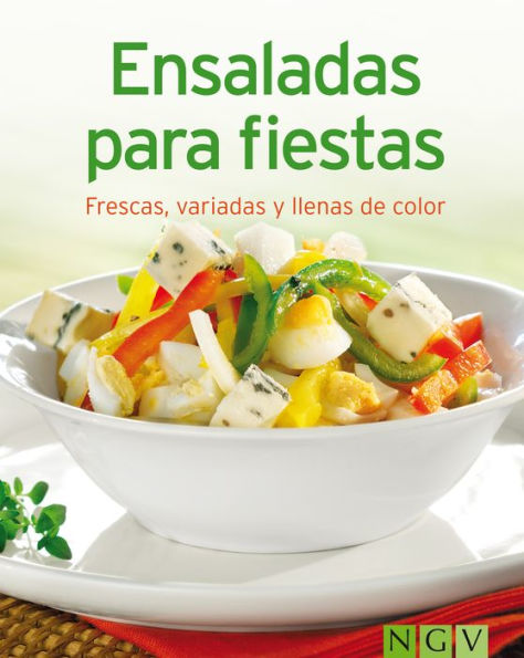 Ensaladas para fiestas: Nuestras 100 mejores recetas en un solo libro