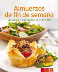 Title: Almuerzos de fin de semana: Nuestras 100 mejores recetas en un solo libro, Author: Naumann & Göbel Verlag