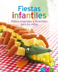 Title: Fiestas infantiles: Nuestras 100 mejores recetas en un solo libro, Author: Naumann & Göbel Verlag