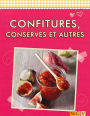 Confitures, conserves et autres: Les meilleures recettes