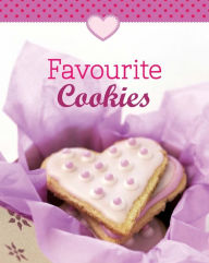 Title: Favourite Cookies: Our 100 top recipes presented in one cookbook, Author: Naumann & Göbel Verlag