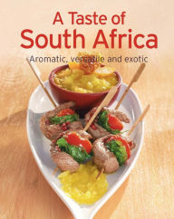 Title: A Taste of South Africa: Our 100 top recipes presented in one cookbook, Author: Naumann & Göbel Verlag