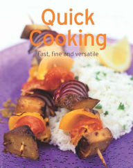 Title: Quick Cooking: Our 100 top recipes presented in one cookbook, Author: Naumann & Göbel Verlag