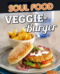Title: Veggie-Burger und -Sandwiches: 50 Rezepte für vegetarischen Genuss auf Amerikanisch, Author: Naumann & Göbel Verlag