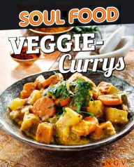 Title: Veggie-Currys: 50 vegetarische und würzige Rezepte für südasiatisches Flair, Author: Naumann & Göbel Verlag