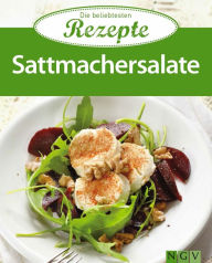 Title: Sattmachersalate: Die beliebtesten Rezepte, Author: Naumann & Göbel Verlag