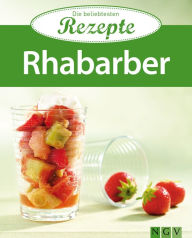 Title: Rhabarber: Die beliebtesten Rezepte, Author: Naumann & Göbel Verlag