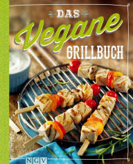 Title: Das vegane Grillbuch: Gesunde Trendrezepte vom Grill, Author: Naumann & Göbel Verlag