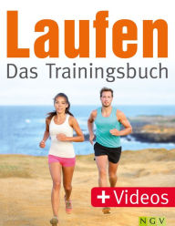 Title: Laufen - Das Trainingsbuch: Das perfekte Fitnesstraining - mit Videos, Author: Dr. Lucia Kühner