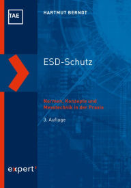 Title: ESD-Schutz: Normen, Konzepte und Messtechnik in der Praxis, Author: Hartmut Berndt