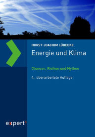 Title: Energie und Klima: Chancen, Risiken und Mythen, Author: Horst-Joachim Lüdecke