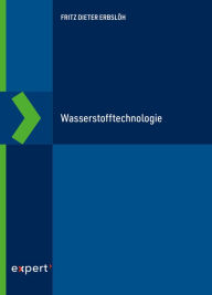 Title: Wasserstofftechnologie: Technische, wirtschaftliche und politische Aspekte, Author: Fritz Dieter Erbslöh