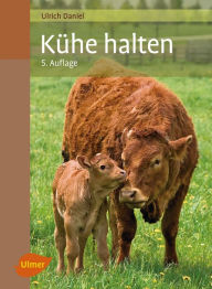 Title: Kühe halten, Author: Ulrich Daniel