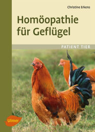 Title: Homöopathie für Geflügel, Author: Christine Erkens