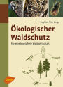 Ökologischer Waldschutz: Für eine biozidfreie Waldwirtschaft