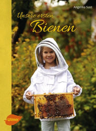 Title: Unsere ersten Bienen, Author: Angelika Sust