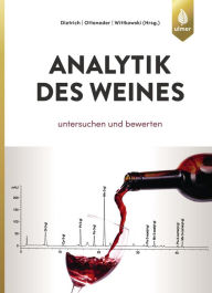 Title: Analytik des Weines: Untersuchen und bewerten, Author: Helmut Dietrich