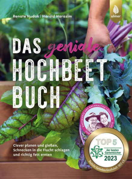 Das geniale Hochbeetbuch: Clever planen und gießen, Schnecken in die Flucht schlagen und richtig fett ernten. Mit praktischen Bauanleitungen und 14 kreativen Anbauplänen.