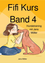 Title: Fifi Kurs: Hundetraining mit Jens Möller, Author: Jens Möller
