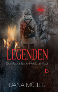 Title: Legenden 13: Das japanische Neujahrsritual, Author: Dana Müller