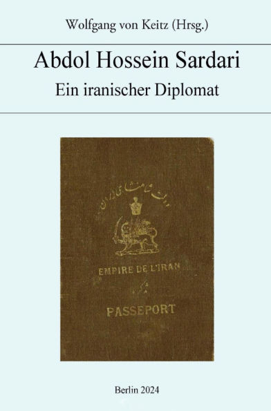 Abdol Hossein Sardari: Ein iranischer Diplomat