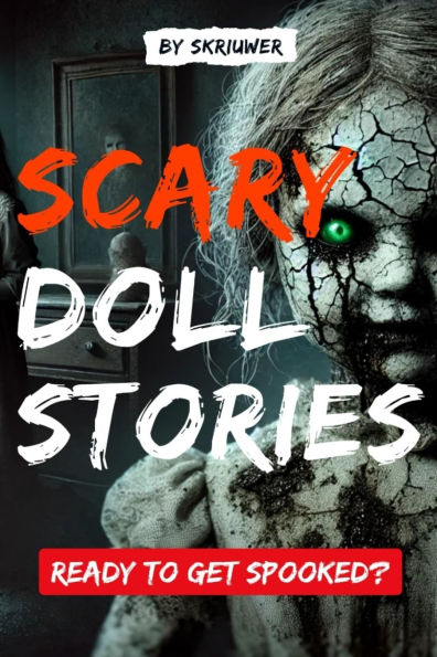 Scary Doll Stories: Whispering in Porcelain