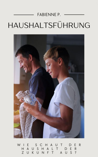 Haushaltsführung: Wie schaut der Haushalt der Zukunft aus ?