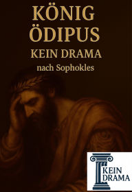 Title: König Ödipus - Kein Drama von Sophokles, Author: Anno Stock