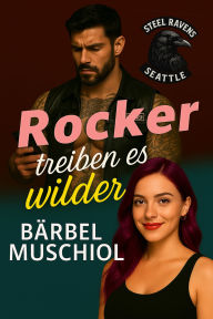 Title: Rocker treiben es wilder: Biker Romance, Author: Bärbel Muschiol