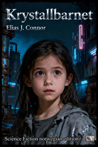 Title: Krystallbarnet (norwegian edition), Author: Elias J. Connor