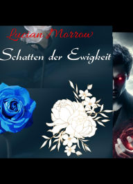 Title: Schatten der Ewigkeit, Author: Lucian Morrow