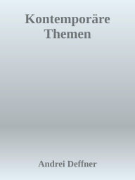 Title: Kontemporäre Themen - Digitalisierung, Author: Andrei Deffner