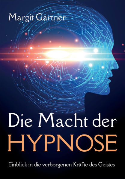 Die Macht der Hypnose: Einblick in die verborgene Kräfte des Geistes