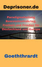 Deprisoner.de - Der Blog als E-Book: Paradigmaheilung, Bewusstseinskrieg, Freiheit und Frieden für Deutschland und Europa