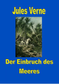 Title: Der Einbruch des Meeres, Author: Jules Verne
