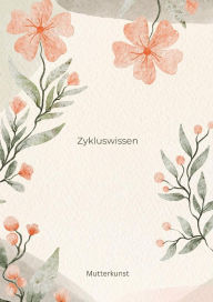 Title: Zykluswissen, Author: Mutter Kunst