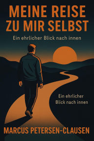 Title: Meine Reise zu mir selbst, Author: Marcus PC Petersen - Clausen