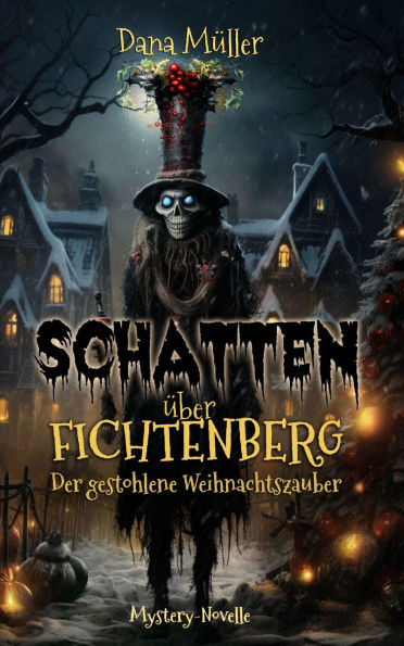 Schatten über Fichtenberg: Der gestohlene Weihnachtszauber