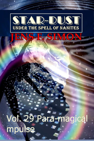 Para-magical Impulse (STAR-DUST 29): Under the spell of nanites