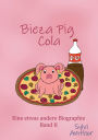 Bieza Pig Cola: Vom ganz alltï¿½glichen Wahnsinn, Band 2