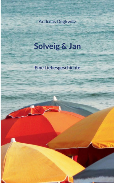 Solveig & Jan: Eine Liebesgeschichte