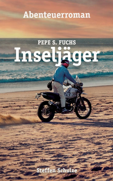 Pepe S. Fuchs - InseljÃ¯Â¿Â½ger