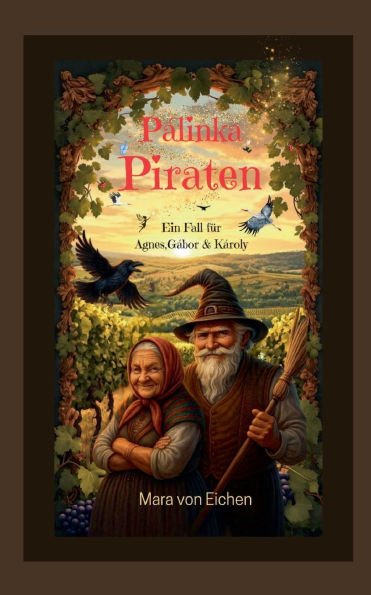 Pï¿½linka Piraten: Ein Fall fï¿½r ï¿½gnes, Gï¿½bor & Kï¿½roly