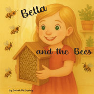 Title: Bella and the Bees, Author: Sarah McCaskey