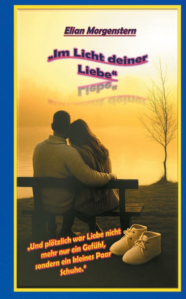 Im Licht deiner Liebe: Du musst nicht alles wissen, um zu bleiben du musst nur bereit sein, dich zu zeigen.