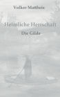 Heimliche Herrschaft: Die Gilde