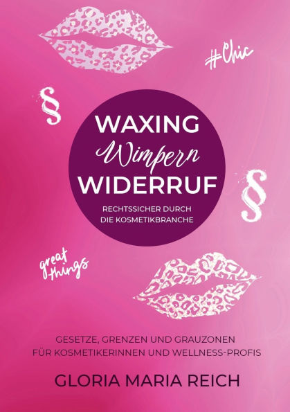 Waxing Wimpern Widerruf: Rechtssicher durch die Kosmetikbranche