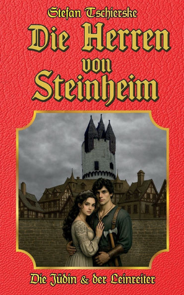 Die Herren von Steinheim: Die Jï¿½din und der Leinreiter