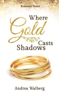 Where Gold Casts Shadows